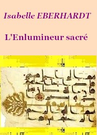 Illustration: L’Enlumineur sacré  - Isabelle Eberhardt