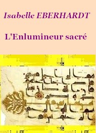 Illustration: L’Enlumineur sacré  - Isabelle Eberhardt