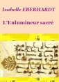 Isabelle Eberhardt: L’Enlumineur sacré 