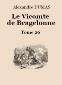 Alexandre Dumas: Le vicomte de Bragelonne (Tome 26-26)