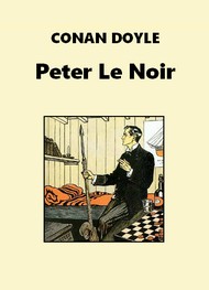Arthur Conan Doyle - Peter Le Noir