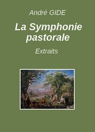 André Gide - La Symphonie pastorale (Version 2-Extraits)