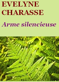 Illustration: Arme silencieuse - Evelyne Charasse