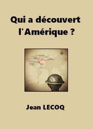 Jean Lecoq - Qui a découvert l'Amérique ?