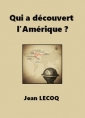 Jean Lecoq: Qui a découvert l'Amérique ?