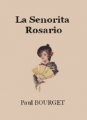 Paul Bourget: La Senorita Rosario