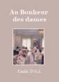 Emile Zola: Au Bonheur des dames (Version 2)