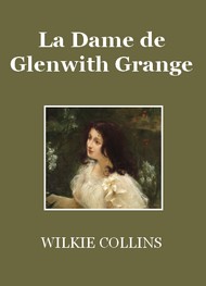 Illustration: La Dame de Glenwith Grange - Wilkie Collins