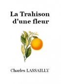 Charles  Lassailly: La Trahison d'une fleur