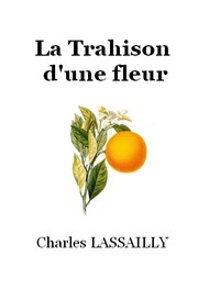 Charles  Lassailly - La Trahison d'une fleur