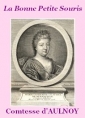 Livre audio: Comtesse d' Aulnoy - La Bonne Petite Souris 