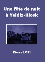 Illustration: Une fête de nuit à Yeldiz-Kiosk - Pierre Loti