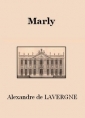  alexandre de Lavergne: Marly