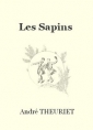 André Theuriet: Les Sapins