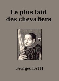 Illustration: Le plus laid des chevaliers - Georges Fath