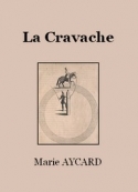 Marie Aycard: La Cravache