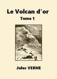 Jules Verne - Le Volcan d'or (Tome 1)