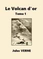 Le Volcan d'or (Tome 1)