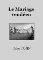 Jules Janin: Le Mariage vendéen