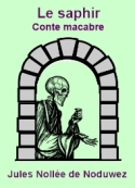 Jules Nollée de noduwez: Le saphir, conte macabre