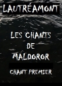 Isidore Ducasse: Les Chants de Maldoror-Chant premier