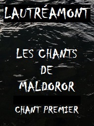 Isidore Ducasse - Les Chants de Maldoror-Chant premier