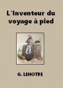 G. Lenotre: L'Inventeur du voyage à pied