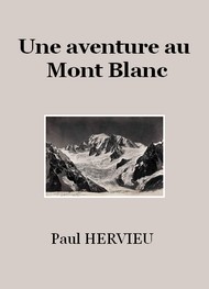 Illustration: Une aventure au Mont Blanc - Paul Hervieu