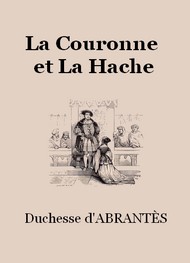 Illustration: La Couronne et La Hache - Laure Junot Abrantès