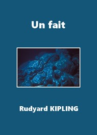 rudyard kipling - Un fait
