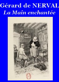 Illustration: La Main enchantée et Préface Marthold - Gérard de Nerval