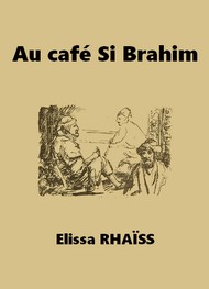 Illustration: Au café Si Brahim - Elissa Rhaïs