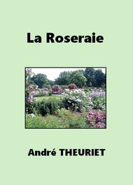 André Theuriet - La Roseraie