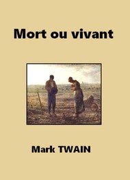 Mark Twain - Mort ou vivant