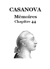 Casanova - Mémoires – Chapitre 44
