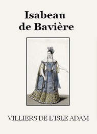 Illustration: Isabeau de bavière - Auguste de Villiers de L'Isle-Adam