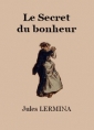 Jules Lermina: Le Secret du bonheur