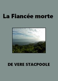 Henry De Vere Stacpoole - La Fiancée morte