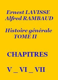 Illustration: Histoire générale Tome 02 Chapitres 05 06 07  - Lavisse et rambaud