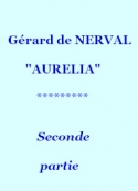 Gérard de Nerval: Aurelia, 02, seconde partie 