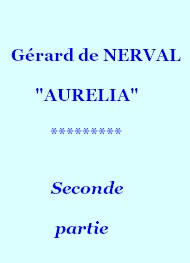 Gérard de Nerval - Aurelia, 02, seconde partie 