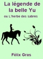 Livre audio: Félix Gras - La légende de la belle Yu
