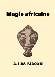 Illustration: Magie africaine - A.e.w. Mason 