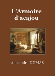 Alexandre Dumas - L'Armoire d'acajou