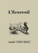 André Theuriet: L'Ecureuil