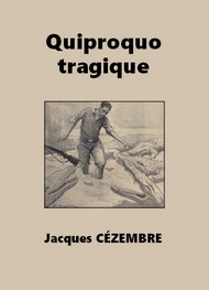 Jacques Cézembre - Quiproquo tragique