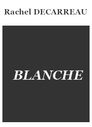 Illustration: Blanche - Rachel Decarreau