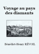 Bénédict-henry Révoil: Voyage au pays des diamants 