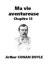 Illustration: Ma vie aventureuse - Chapitre 13 - Arthur Conan Doyle