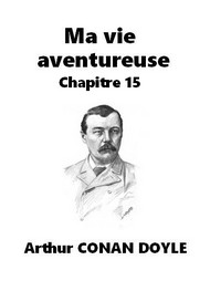 Illustration: Ma vie aventureuse - Chapitre 15 - Arthur Conan Doyle
